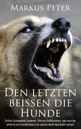 Den letzten beissen die Hunde