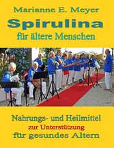 Spirulina für ältere Menschen