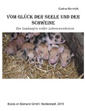 Vom Glück der Seele und der Schweine