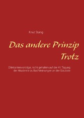 Das andere Prinzip Trotz