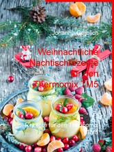 Weihnachtliche Nachtischrezepte für den Thermomix TM5