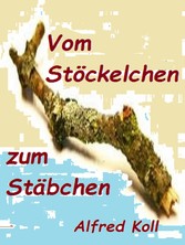 Vom Stöckelchen zum Stäbchen