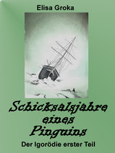 Schicksalsjahre eines Pinguins