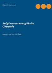 Aufgabensammlung für die Oberstufe