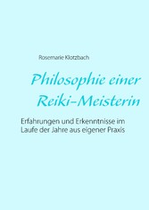 Philosophie einer Reiki-Meisterin