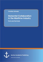 Horizontal Collaboration in the Maritime Industry: Ports and Terminals