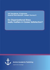 Do Organizational Stress really matters in Career Satisfaction?