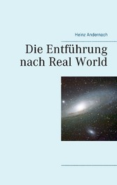 Die Entführung nach Real World