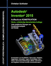 Autodesk Inventor 2015 - Aufbaukurs Konstruktion