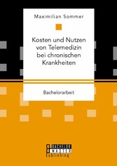 Kosten und Nutzen von Telemedizin bei chronischen Krankheiten