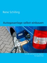 Autogasanlage selbst einbauen