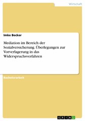 Mediation im Bereich der Sozialversicherung. Überlegungen zur Vorverlagerung in das Widerspruchsverfahren