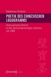 Poetik des chinesischen Logogramms