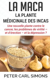 La maca - La plante médicinale des Incas