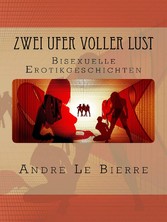 Zwei Ufer voller Lust