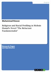 Religious and Racial Profiling in Mohsin Hamid's Novel 'The Reluctant Fundamentalist'