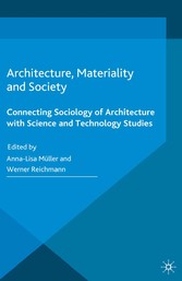 Architecture, Materiality and Society