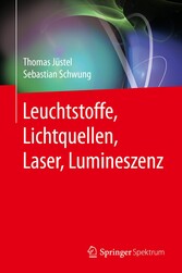 Leuchtstoffe, Lichtquellen, Laser, Lumineszenz