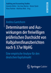 Determinanten und Auswirkungen der freiwilligen prüferischen Durchsicht von Halbjahresfinanzberichten nach § 37w WpHG