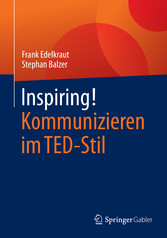 Inspiring! Kommunizieren im TED-Stil