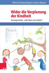 Wider die Verplanung der Kindheit