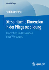 Die spirituelle Dimension in der Pflegeausbildung