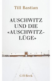 Auschwitz und die 'Auschwitz-Lüge'