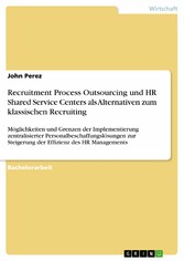 Recruitment Process Outsourcing und HR Shared Service Centers als Alternativen zum klassischen Recruiting