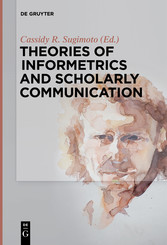 Theories of Informetrics and Scholarly Communication