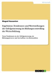 Ergebnisse, Tendenzen und Wertstellungen der Erfolgsmessung im Bildungscontrolling der Weiterbildung