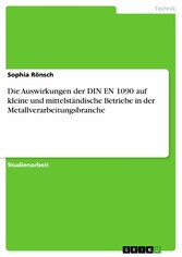 Die Auswirkungen der DIN EN 1090 auf kleine und mittelständische Betriebe in der Metallverarbeitungsbranche