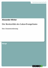 Die Besitzethik des Lukas-Evangeliums