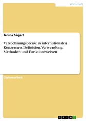 Verrechnungspreise in internationalen Konzernen. Definition, Verwendung, Methoden und Funktionsweisen