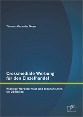 Crossmediale Werbung für den Einzelhandel: Wichtige Werbeformate und Mechanismen im Überblick