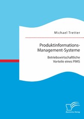 Produktinformations-Management-Systeme: Betriebswirtschaftliche Vorteile eines PIMS