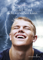 Was der Wind nicht verwehen kann