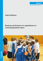 Bindung und Dropout von Jugendlichen im vereinsorganisierten Sport