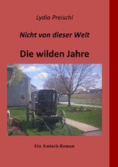 Nicht von dieser Welt - Die wilden Jahre