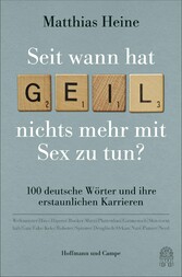 Seit wann hat 'geil' nichts mehr mit Sex zu tun?