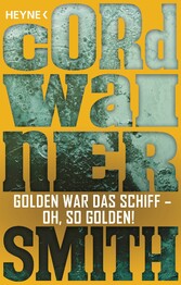 Golden war das Schiff - oh, so golden! -