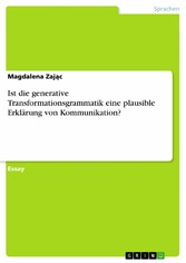 Ist die generative Transformationsgrammatik eine plausible Erklärung von Kommunikation?