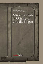 NS-Kunstraub in Österreich und die Folgen