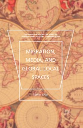 Migration, Media, and Global-Local Spaces