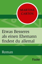 Etwas Besseres als einen Ehemann findest du allemal