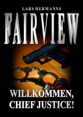 Fairview - Willkommen, Chief Justice!