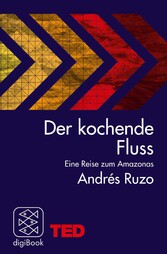 Der kochende Fluss - eine Reise zum Amazonas