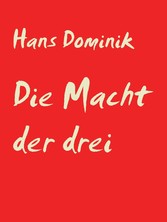 Die Macht der drei