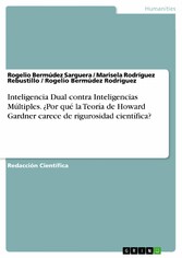 Inteligencia Dual contra Inteligencias Múltiples. ¿Por qué la Teoría de Howard Gardner carece de rigurosidad científica?