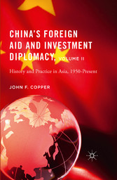 China's Foreign Aid and Investment Diplomacy, Volume II