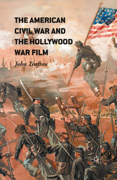 The American Civil War and the Hollywood War Film